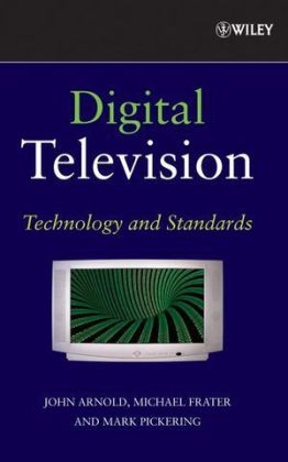 Digital Television - John Arnold, Michael Frater, Mark Pickering