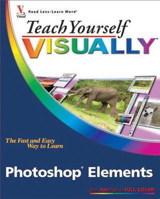 Teach Yourself Visually Photoshop Elements 6 - Mike Wooldridge, Linda Wooldridge