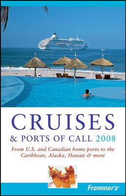 Frommer's Cruises and Ports of Call - Heidi Sarna, Matt Hannafin