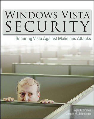 Windows Vista Security - Roger A. Grimes, Jesper M. Johansson