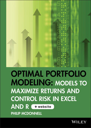 Optimal Portfolio Modeling, CD-ROM includes Models Using Excel and R - Philip McDonnell