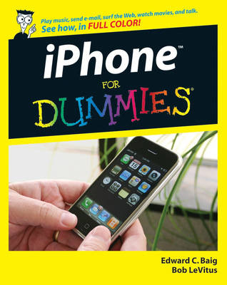 iPhone For Dummies - Edward C. Baig, Bob Levitus