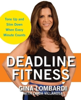 Deadline Fitness - Gina Lombardi, Linda Villarosa