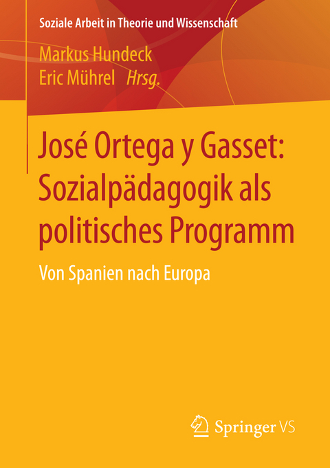José Ortega y Gasset: Sozialpädagogik als politisches Programm - 