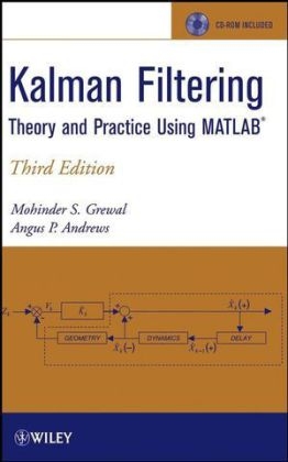 Kalman Filtering - Mohinder S. Grewal, Angus P. Andrews