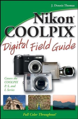 Nikon COOLPIX Digital Field Guide - J. Dennis Thomas