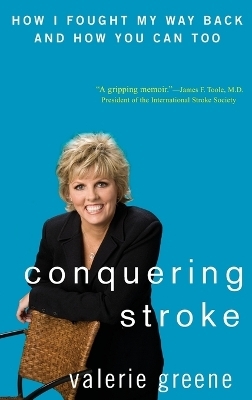 Conquering Stroke - Valerie Greene