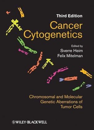 Cancer Cytogenetics - Sverre Heim, Felix Mitelman