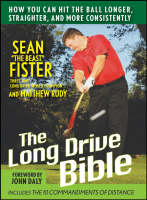 The Long Drive Bible - Sean Fister, Matthew Rudy