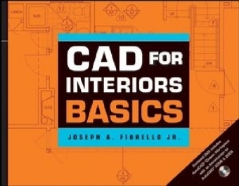CAD for Interiors Basics, with DVD - Joseph A. Fiorello