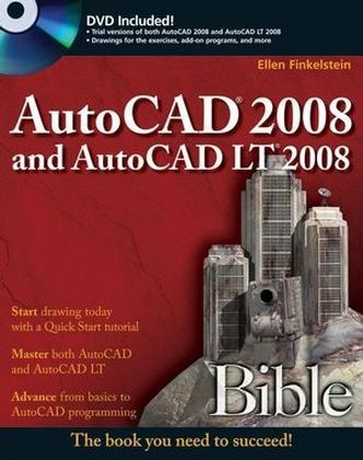 AutoCAD 2008 and AutoCAD LT 2008 Bible - Ellen Finkelstein