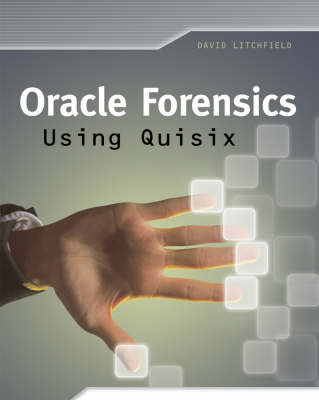 Oracle Forensics Using Quisix - David Litchfield