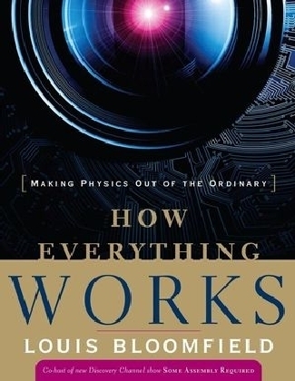 How Everything Works - Louis A. Bloomfield
