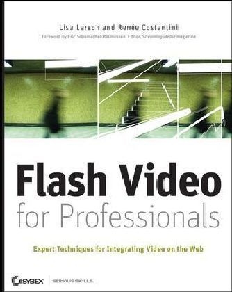 Flash Video for Professionals - Lisa Larson, Renee Costantini