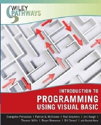 Wiley Pathways Introduction to Programming using Visual Basic - Evangelos Petroutsos, Patrick G. McKeown, Rod Stephens, Jim Keogh, Thearon Willis