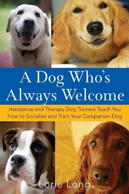 A Dog Who's Always Welcome - Lorie Long