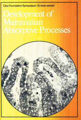 Ciba Foundation Symposium 70 – Development of Mammalian Absorptive Processes - K Elliott