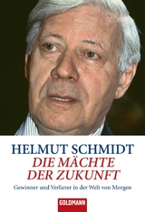 Die Mächte der Zukunft -  Helmut Schmidt