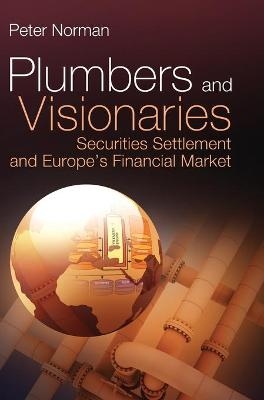 Plumbers and Visionaries - Peter Norman