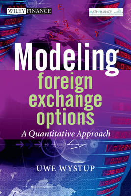 Modeling Foreign Exchange Options – A Quantitative  Approach - U Wystup