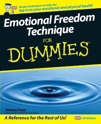 Emotional Freedom Technique For Dummies - Helena Fone