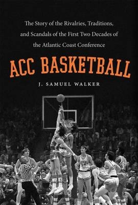 ACC Basketball - J. Samuel Walker