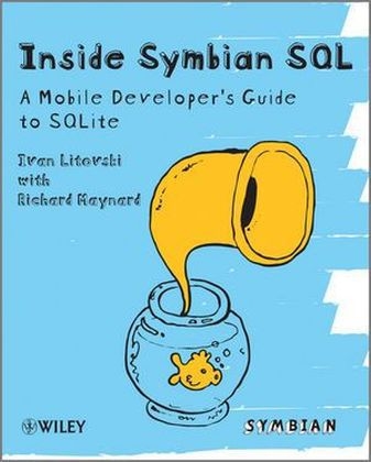 Inside Symbian SQL - Ivan Litovski, Richard Maynard