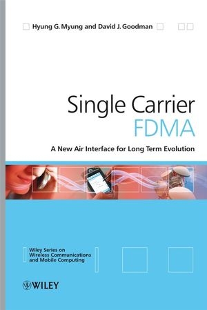 Single Carrier FDMA - Hyung G. Myung, David J. Goodman