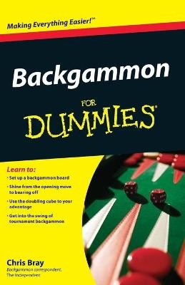 Backgammon For Dummies - Chris Bray