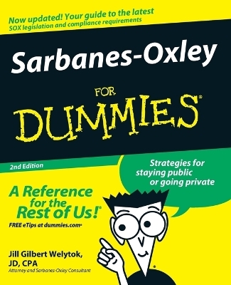 Sarbanes-Oxley For Dummies - Jill Gilbert Welytok