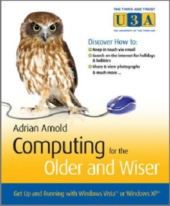 Computing for the Older and Wiser - Adrian Arnold