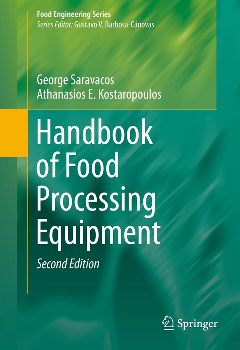 Handbook of Food Processing Equipment -  George Saravacos,  Athanasios E. Kostaropoulos