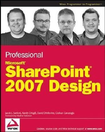 Professional SharePoint 2007 Design - Jacob J. Sanford, Randy Drisgill, David Drinkwine, Coskun Cavusoglu