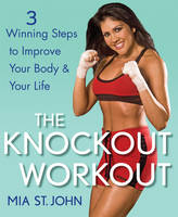 The Knockout Workout - Mia St.John