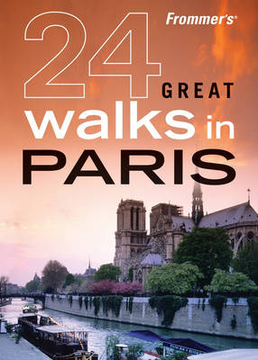 Frommer's 24 Great Walks in Paris -  British Automobile Association