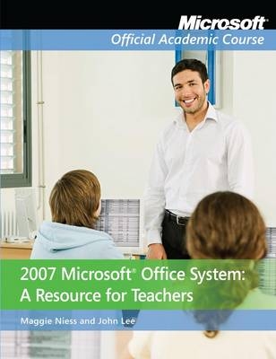 2007 Microsoft Office System - Margaret L. Niess, John Lee