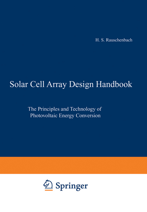 Solar Cell Array Design Handbook - Hans S. Rauschenbach