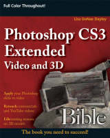 Photoshop CS3 Extended Video and 3D Bible - Lisa DaNae Dayley