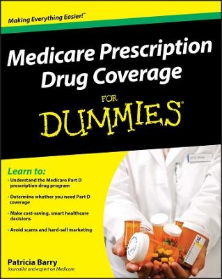 Medicare Prescription Drug Coverage For Dummies - Patricia Barry