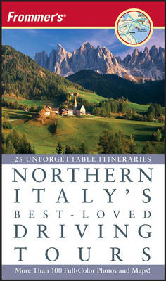 Frommer's Northern Italy's Best-loved Driving Tours -  British Automobile Association