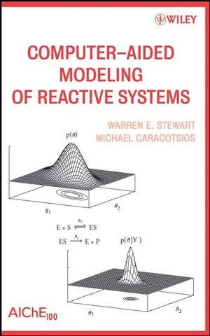 Computer-Aided Modeling of Reactive Systems - Warren E. Stewart, Michael Caracotsios