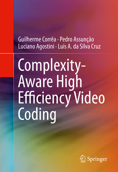 Complexity-Aware High Efficiency Video Coding - Guilherme Corrêa, Pedro Assunção, Luciano Agostini, Luis A. da Silva Cruz