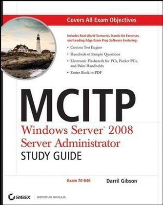 MCITP: Windows Server 2008 Server Administrator Study Guide - Darril Gibson, Rawlinson Rivera