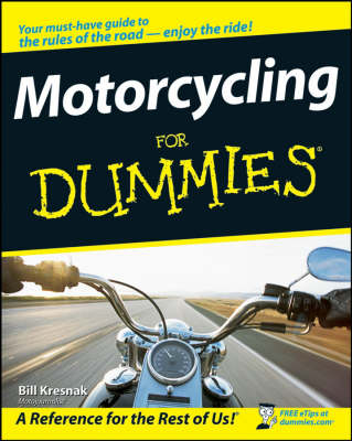 Motorcycling For Dummies - Bill Kresnak