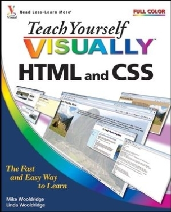 Teach Yourself VISUALLY HTML and CSS - Mike Wooldridge, Linda Wooldridge