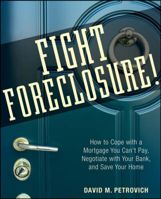 Fight Foreclosure! - David Petrovich