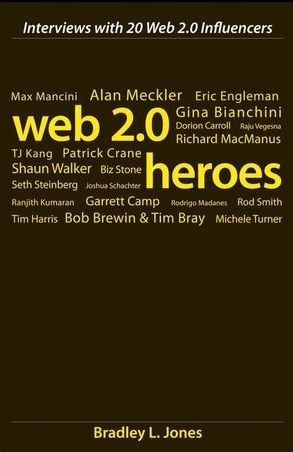 Web 2.0 Heroes - Bradley L. Jones