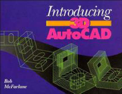 Introducing 3d Autocad -  Mcfarlane