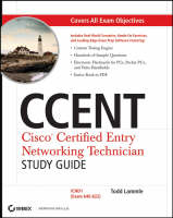 CCENT Cisco Certified Entry Networking Technician Study Guide - Todd Lammle