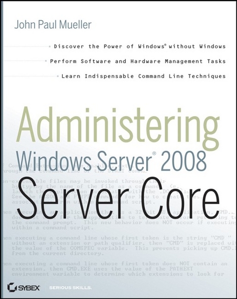 Administering Windows Server 2008 Server Core - John Paul Mueller